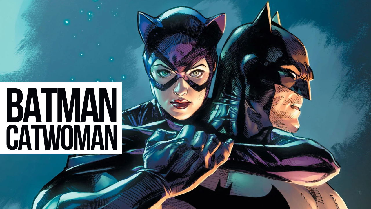 RESEÑA Batman / Catwoman de Tom King, Clay Mann y Liam Sharp - Tomos y  Grapas